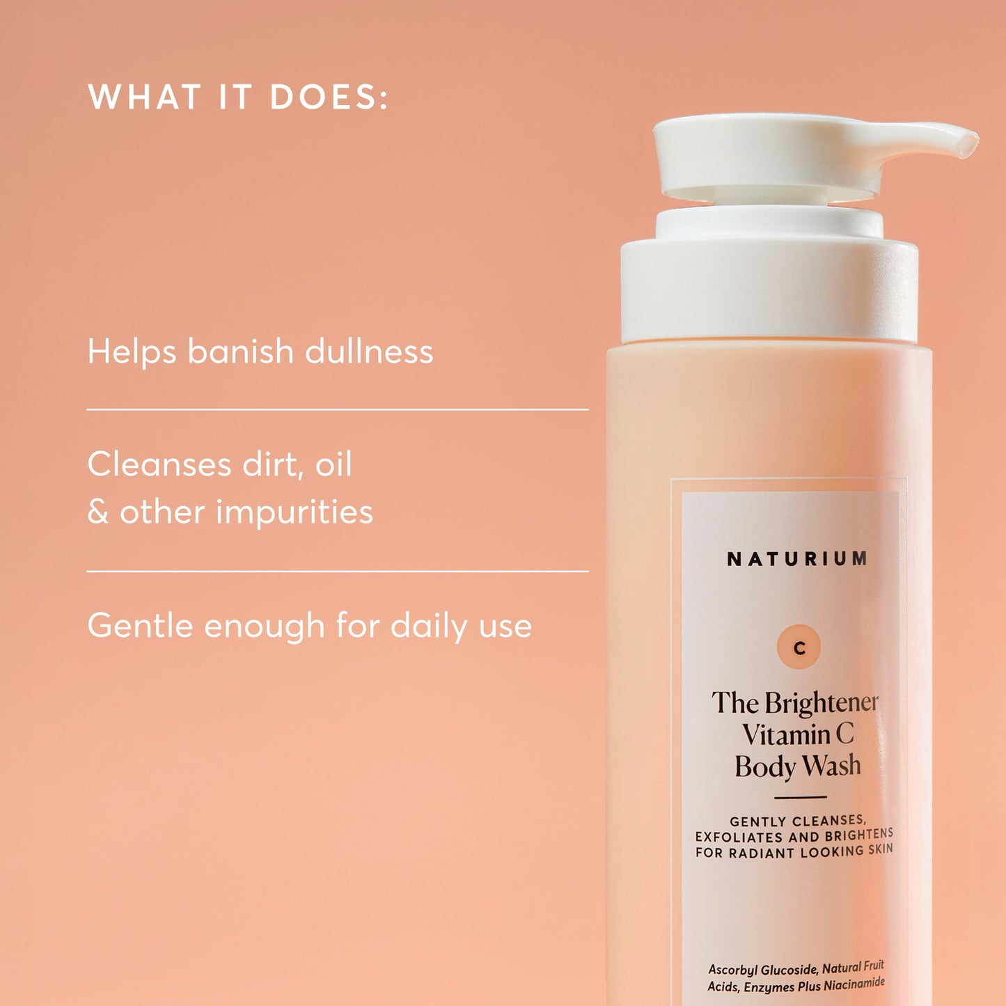 the-brightener-vitamin-c-brightening-body-wash-s3 NATR-40004-Alt-Images-The-Brightener-Vitamin-C-Brightening-Body-Wash-02.jpg